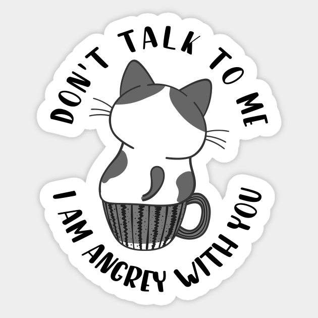 Don't Talk To Me, I Am Angry With You Sticker by CreativeXpro